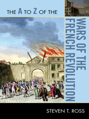cover image of The A to Z of the Wars of the French Revolution